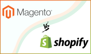 Shopify vs Magento