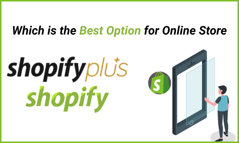 Shopify vs Shopify Plus-Choose Best Option