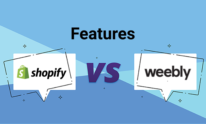 Shopify vs Weebly – Features