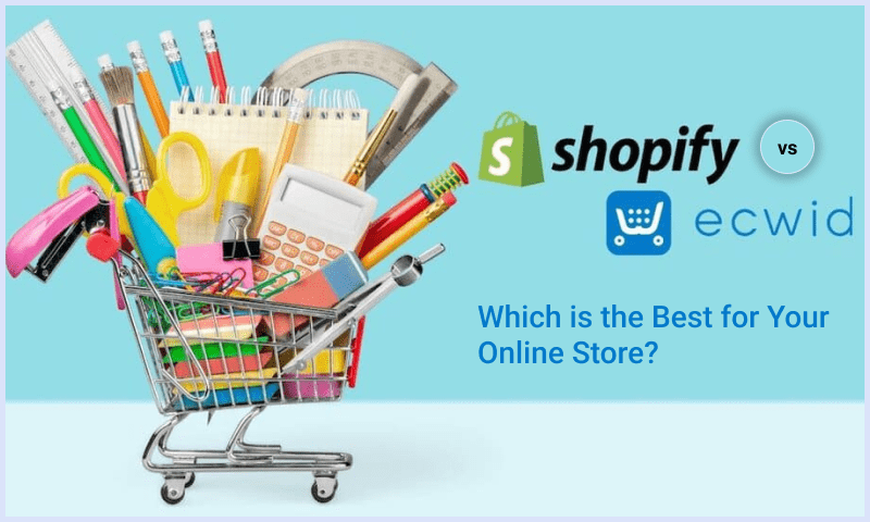 Shopify vs Ecwid – Which is the Best