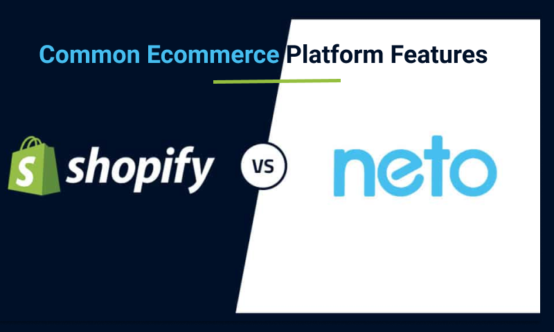 Shopify vs Neto Features