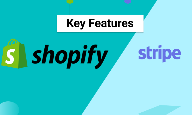 Shopify vs Stripe – Key Features