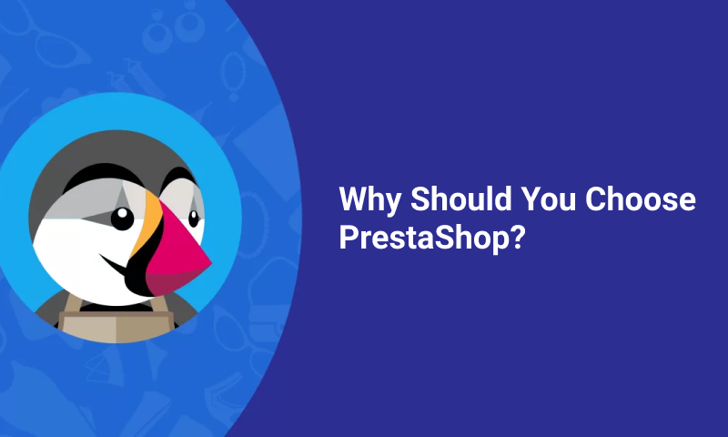 Why Choose PrestaShop