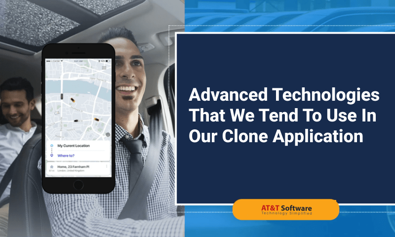 Advanced Technologies That We Tend To Use In Our Clone Application