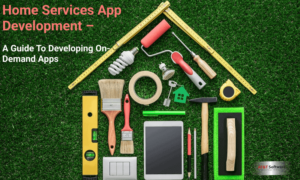 Home Services App Development