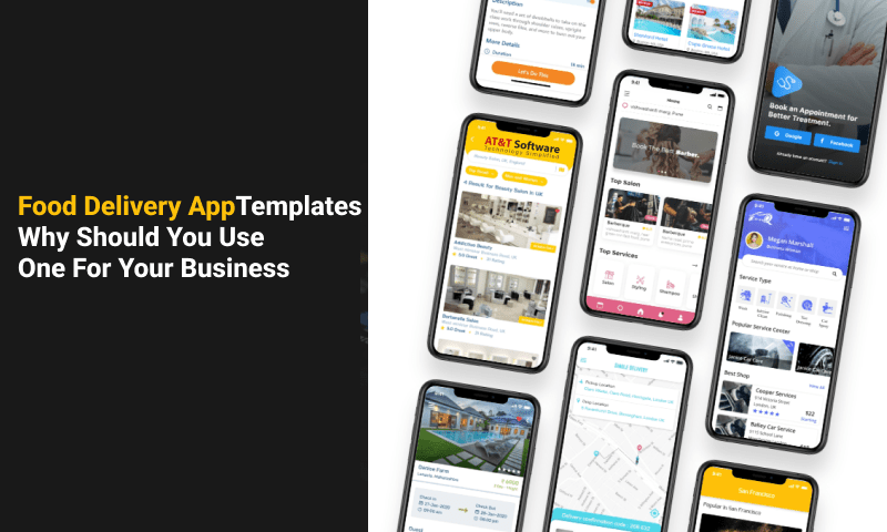 Food Delivery AppTemplates: Why Should You Use One For Your Business