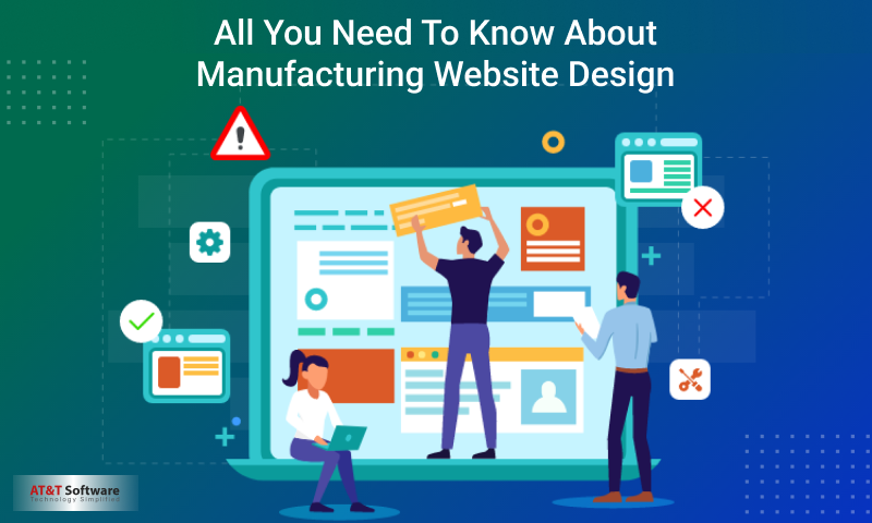 All You Need To Know About Manufacturing Website Design