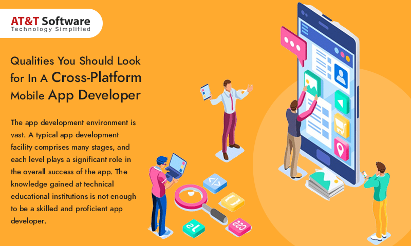 Qualities You Should Look for In A Cross-Platform Mobile App Developer