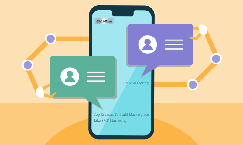 Top Reasons To Build Marketplace Like SMS Marketing