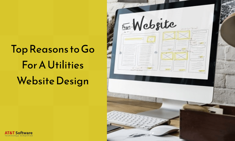 Top Reasons to Go For A Utilities Website Design