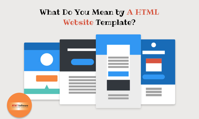What Do You Mean by A HTML Website Template