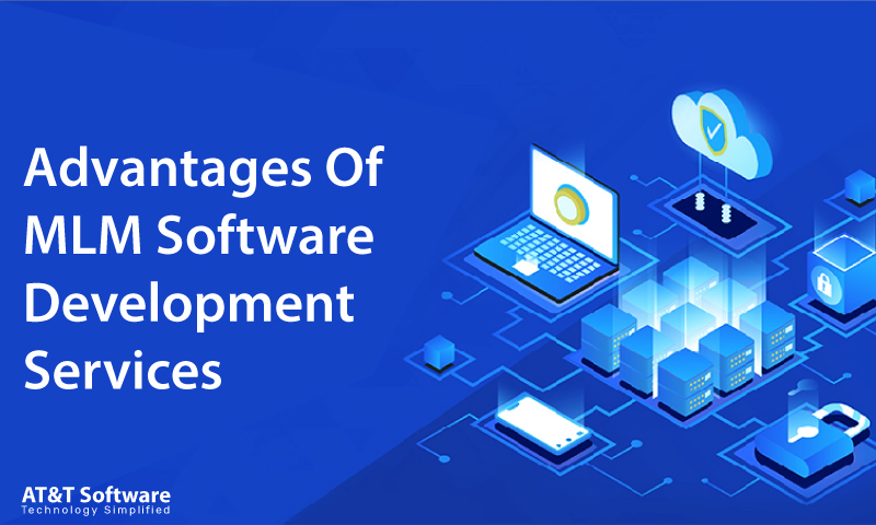 Advantages Of MLM Software Development Services