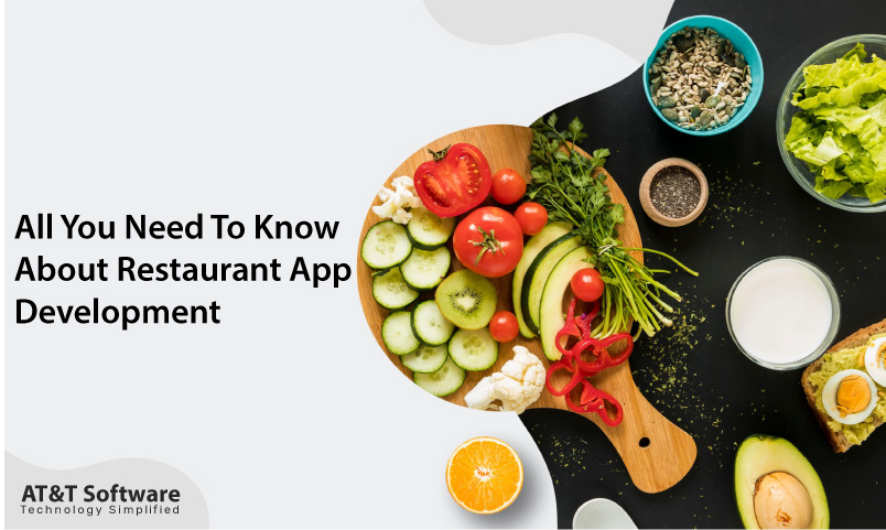 All You Need To Know About Restaurant App Development