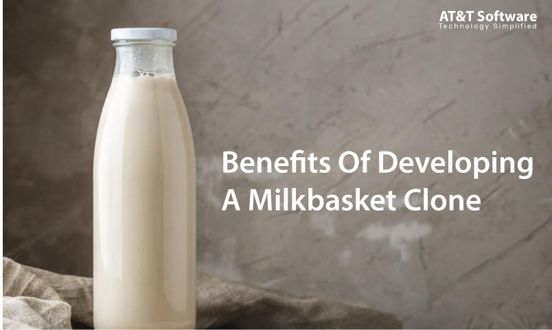 Benefits Of Developing A Milkbasket Clone