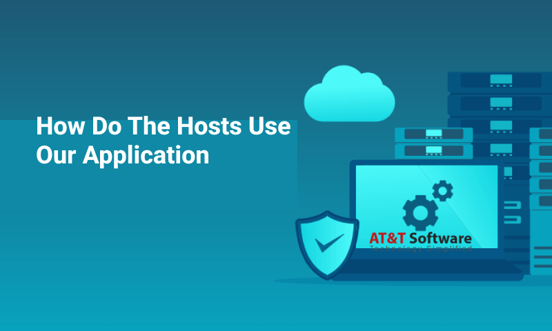 How Do The Hosts Use Our Application