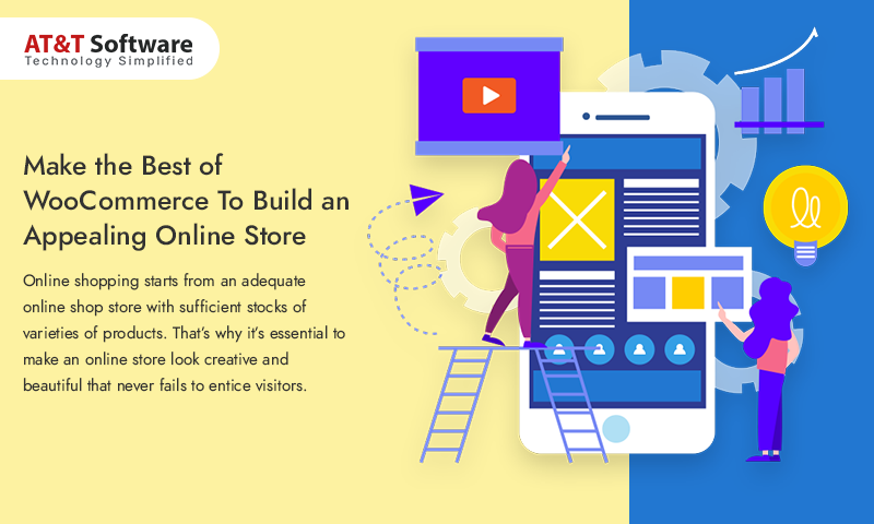 How to Make the Best of WooCommerce To Build an Appealing Online Store