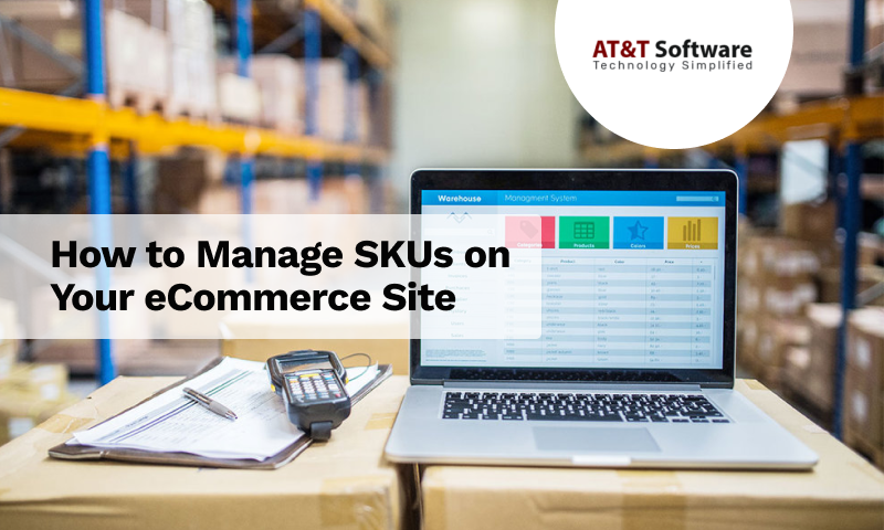 How to Manage SKUs on Your eCommerce Site