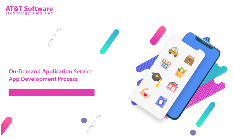 On-Demand Application Service App Development Process