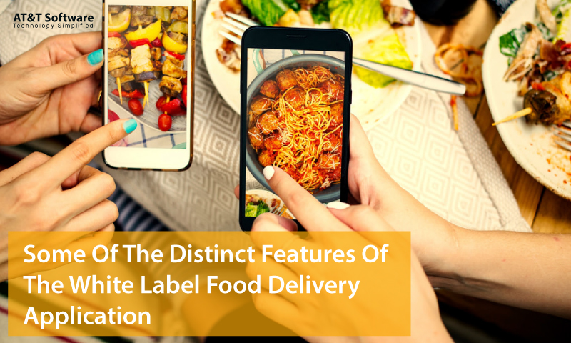 Some Of The Distinct Features Of The White Label Food Delivery Application