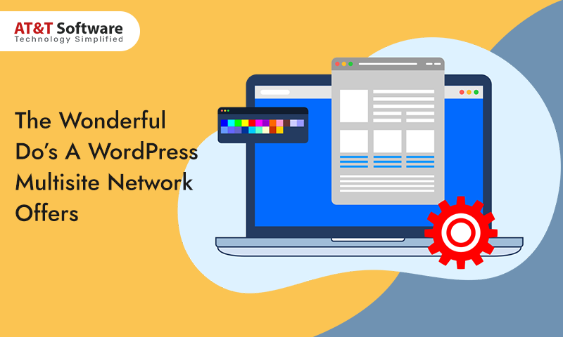 The Wonderful ‘Dos’ A WordPress Multisite Network Offers