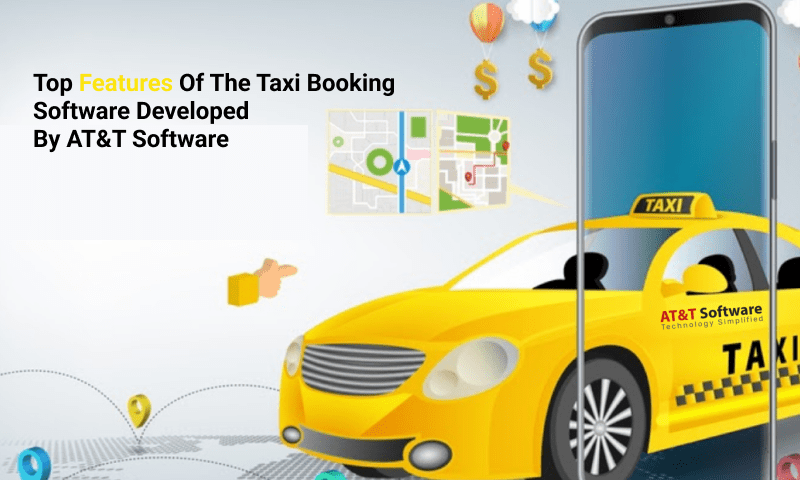 Top Features Of The Taxi Booking Software Developed By WebRock Media