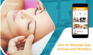 Uber for Massage App: Features and Workflow