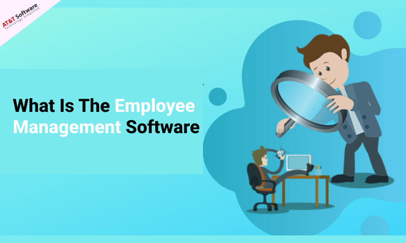 What Is The Employee Management Software