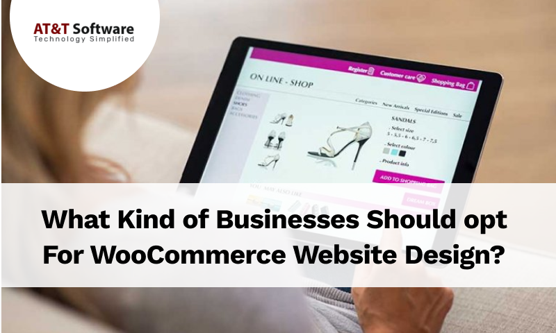 What Kind of Businesses Should opt For WooCommerce Website Design