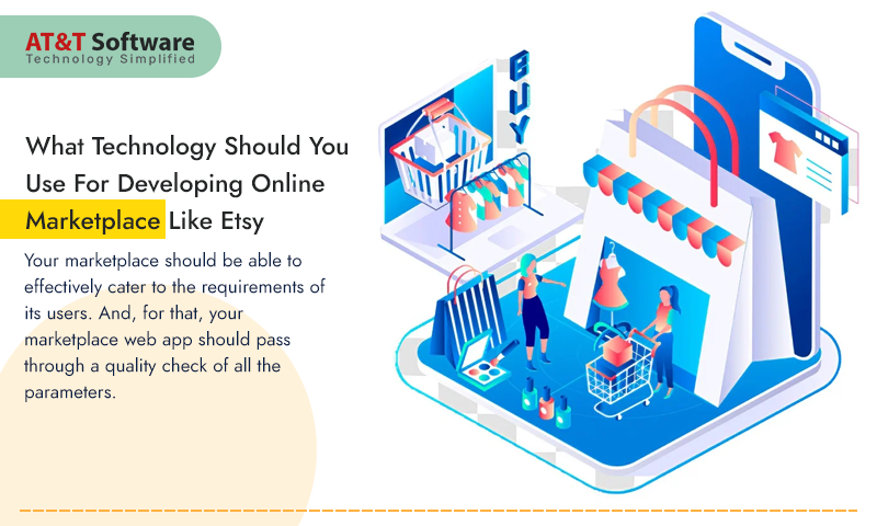 What Technology Should You Use For Developing Online Marketplace Like Etsy