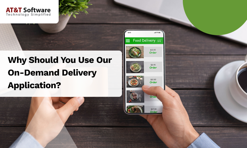 Why Should You Use Our On-Demand Delivery Application