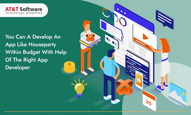 You Can A Develop An App Like Houseparty Within Budget With Help Of The Right App Developer