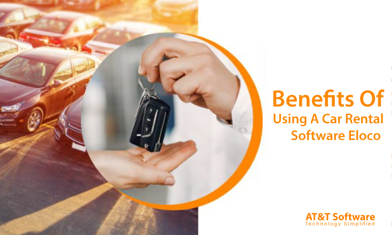 Benefits Of Using A Car Rental Software – Eloco 