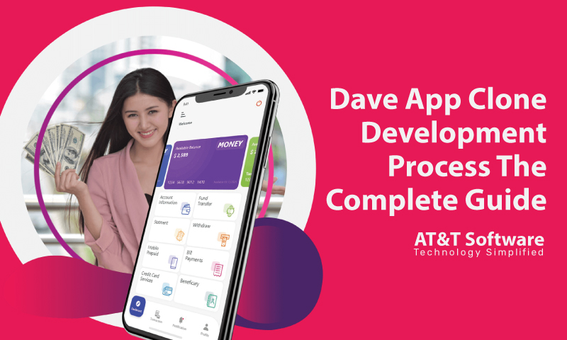 Dave App Clone Development Process- The Complete Guide