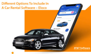 Different Options To Include In A Car Rental Software - Eloco