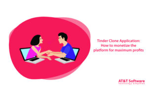 Tinder Clone Application: How to monetize the platform for maximum profits