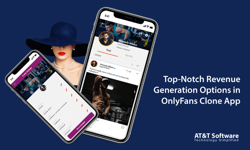 Top-Notch Revenue Generation Options in OnlyFans Clone App