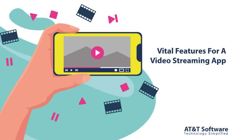 Vital Features For A Video Streaming App