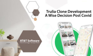 What Makes Trulia Clone Development A Wise Decision Post Covid