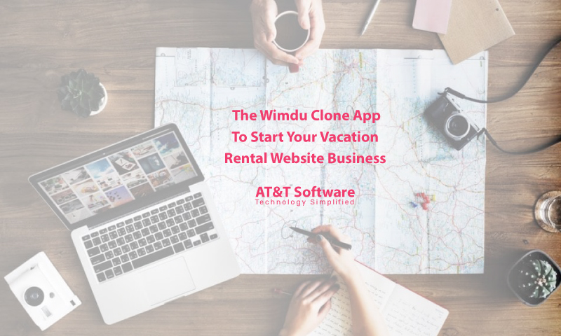 Why Choose The Wimdu Clone App To Start Your Vacation Rental Website Business