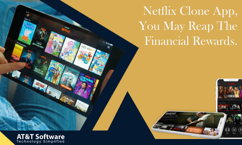 With the Netflix Clone App, You May Reap The Financial Rewards.