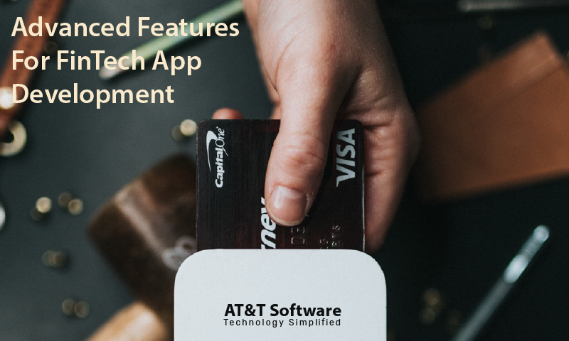 Advanced Features For FinTech App Development