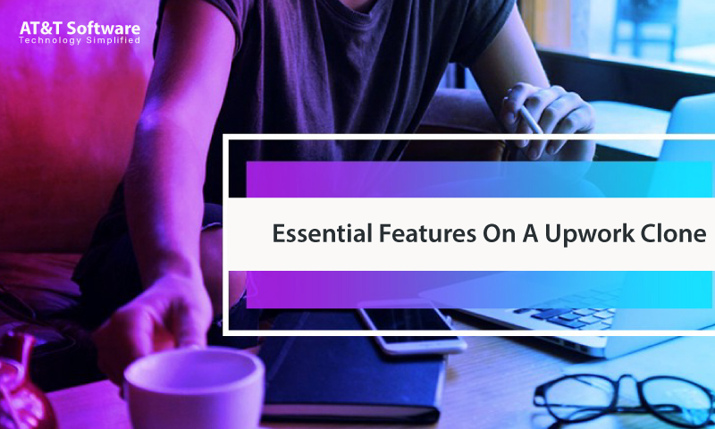 Essential Features On A Upwork Clone