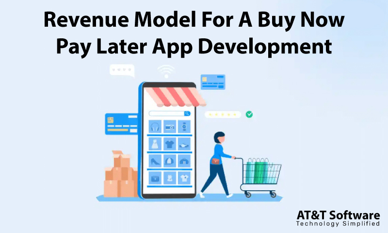 Revenue Model For A Buy Now Pay Later App Development