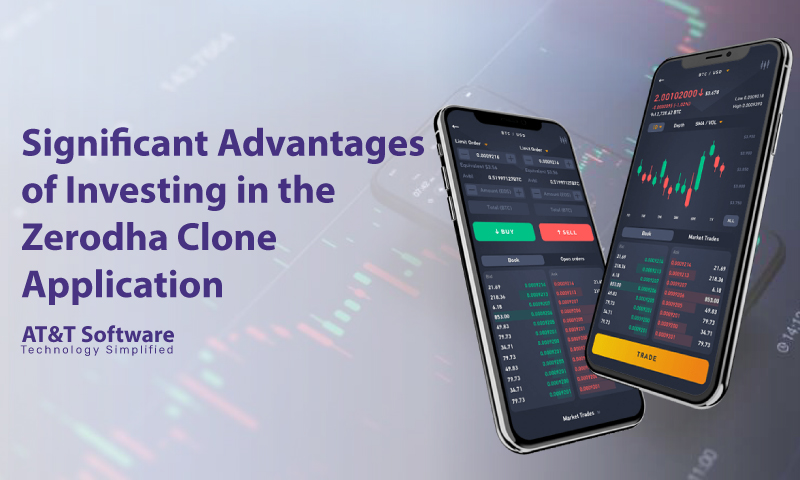 Significant Advantages of Investing in the Zerodha Clone Application