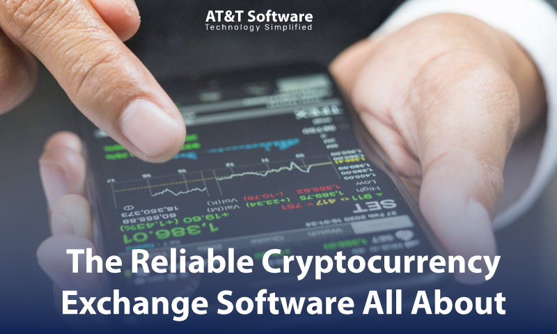 What Is The Reliable Cryptocurrency Exchange Software All About