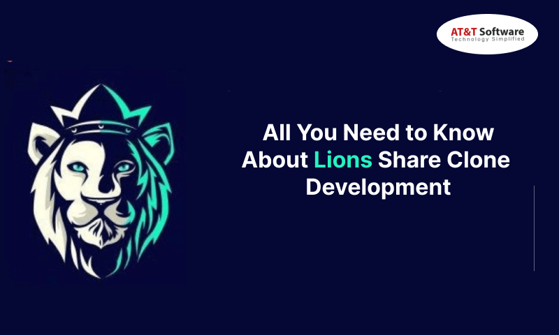 All You Need to Know About Lions Share Clone Development