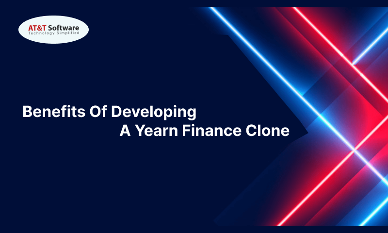 Benefits Of Developing A Yearn Finance Clone