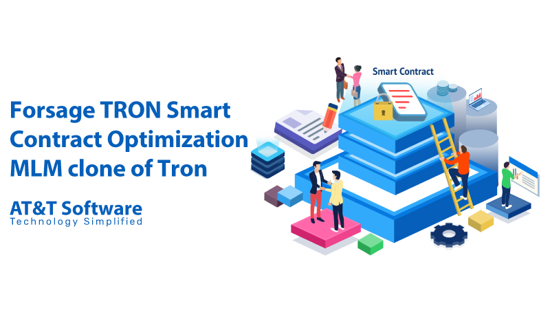 Forsage TRON Smart Contract Optimization MLM clone of Tron