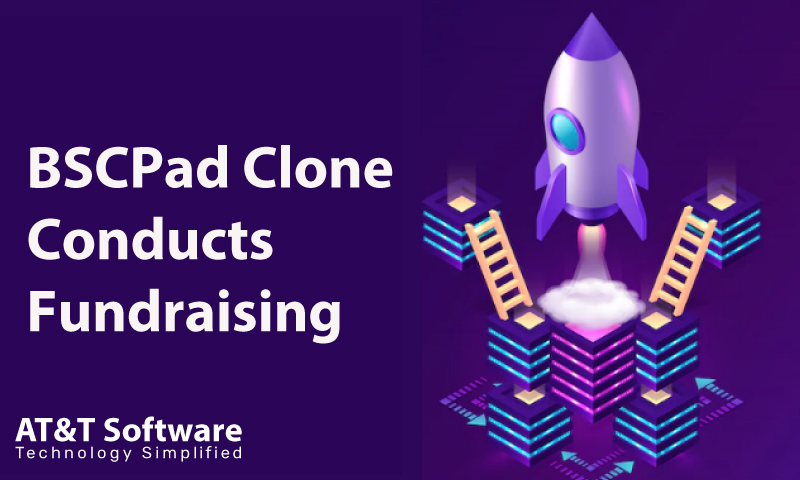 How BSCPad Clone Conducts Fundraising?