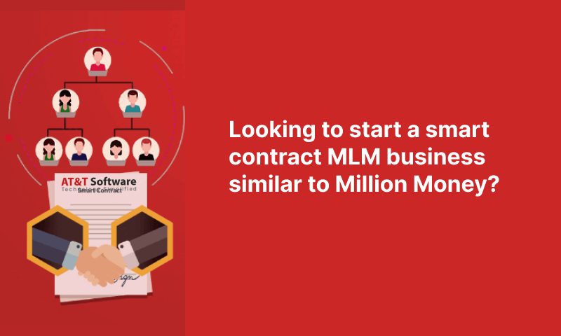 Looking to start a smart contract MLM business similar to Million Money
